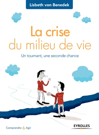 La crise du milieu de vie - Lisbeth von Benedek - Editions Eyrolles