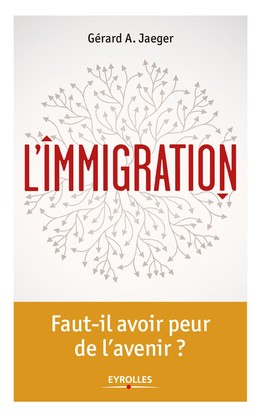 L'immigration - Gérard A. Jaeger - Editions Eyrolles