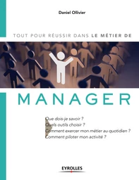 Tout pour réussir dans le métier de manager