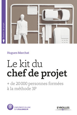 Le Kit du chef de projet - Hugues Marchat - Eyrolles