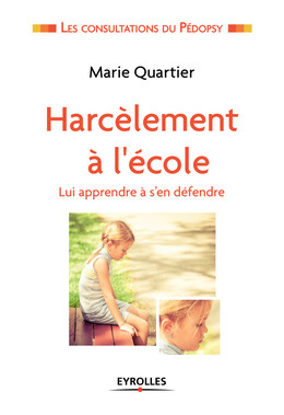 Harcèlement à l'école - Marie Quartier - Eyrolles