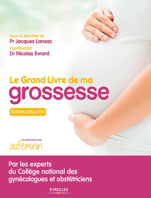 Le grand livre de ma grossesse - Nicolas Evrard, Jacques Lansac - Editions Eyrolles