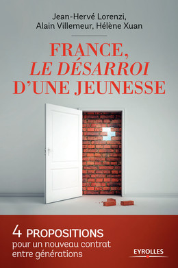 France, le désarroi d'une jeunesse - Hélène Xuan, Alain Villemeur, Jean-Hervé Lorenzi - Eyrolles