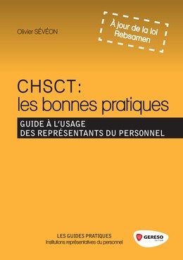 CHSCT : les bonnes pratiques - Olivier Sévéon - Gereso