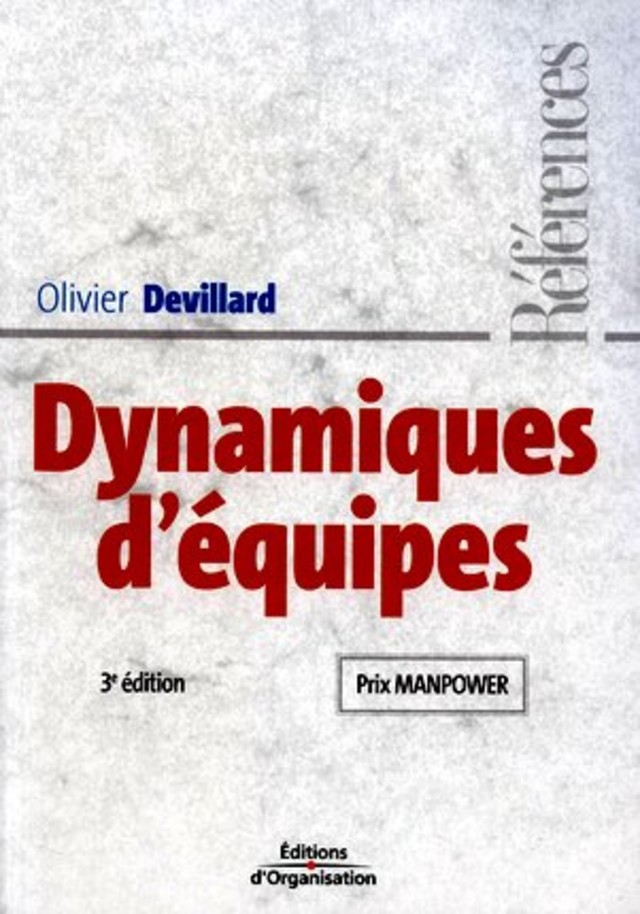 Dynamiques d'équipes - Olivier Devillard - Editions d'Organisation