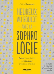 Heureux au boulot avec la sophrologie