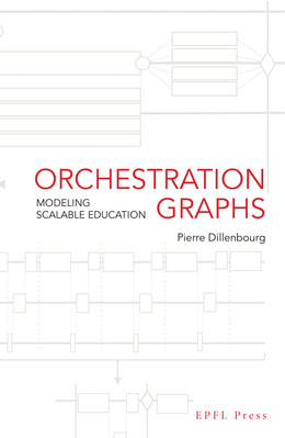Orchestration Graphs - Pierre Dillenbourg - Presses Polytechniques Universitaires Romandes