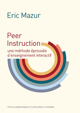 Peer Instruction - Eric Mazur - Presses Polytechniques Universitaires Romandes