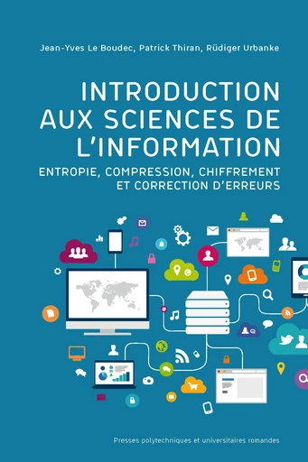 Introduction aux sciences de l'information - Jean-Yves Le Boudec, Patrick Thiran, Rüdiger Urbanke - Presses Polytechniques Universitaires Romandes