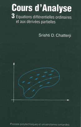 Cours d'analyse (Volume 3) - Srishti D. Chatterji - Presses Polytechniques Universitaires Romandes