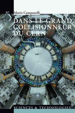 Dans le grand collisionneur du CERN - Mario Campanelli - Presses Polytechniques Universitaires Romandes