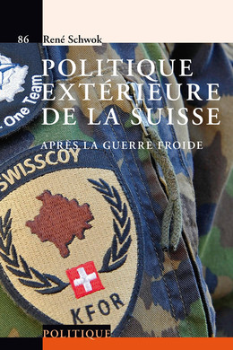 Politique extérieure de la Suisse - René Schwok - Presses Polytechniques Universitaires Romandes