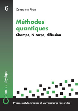 Méthodes quantiques - Constantin Piron - Presses Polytechniques Universitaires Romandes