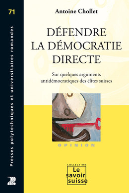 Défendre la démocratie directe - Antoine Chollet - Presses Polytechniques Universitaires Romandes