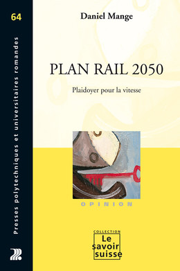 Plan Rail 2050 - Daniel Mange - Presses Polytechniques Universitaires Romandes
