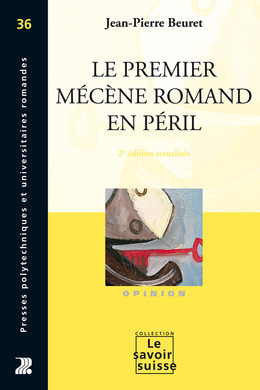 Le premier mécène romand en péril - Jean-Pierre Beuret - Presses Polytechniques Universitaires Romandes