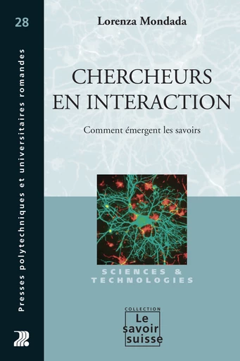 Chercheurs en interaction - Lorenza Mondada - Presses Polytechniques Universitaires Romandes