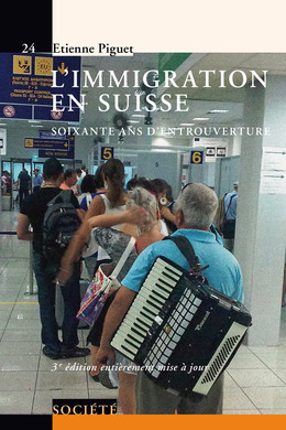 L'immigration en Suisse - Etienne Piguet - Presses Polytechniques Universitaires Romandes