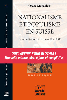 Nationalisme et populisme en Suisse - Oscar Mazzoleni - Presses Polytechniques Universitaires Romandes