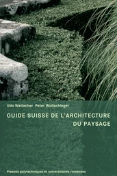 Guide Suisse de l'architecture du paysage