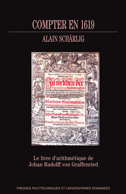 Compter en 1619 - Alain Schärlig - Presses Polytechniques Universitaires Romandes