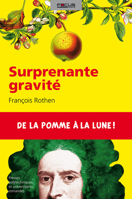 Surprenante gravité - François Rothen - Presses Polytechniques Universitaires Romandes
