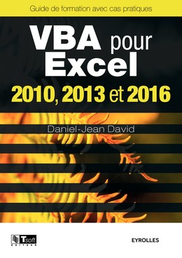 VBA pour Excel 2010, 2013 et 2016 - Daniel-Jean David - Editions Eyrolles