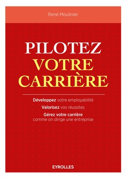 Pilotez votre carrière - René Moulinier - Editions Eyrolles