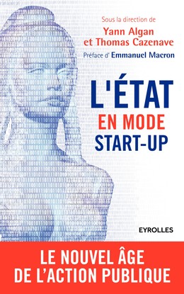 L'Etat en mode start-up - Emmanuel Macron, Thomas Cazenave, Yann Algan - Editions Eyrolles