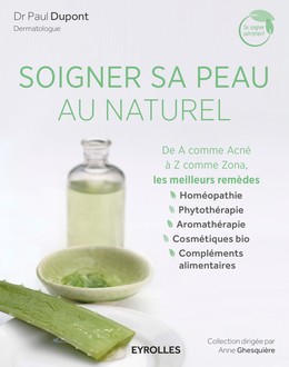 Soigner sa peau au naturel - Paul Dupont - Editions Eyrolles