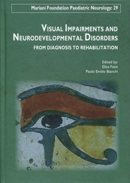 Visual impairments and neurodevelopmental disorders - Elisa Fazzi, Paolo Emilio Bianchi - John Libbey