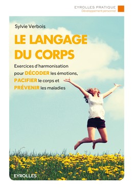 Le langage du corps - Sylvie Verbois - Editions Eyrolles