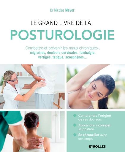 Le grand livre de la posturologie - Nicolas Meyer - Editions Eyrolles