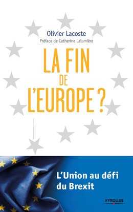La fin de l'Europe ? - Olivier LACOSTE - Editions Eyrolles