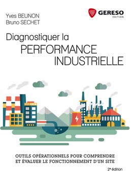 Diagnostiquer la performance industrielle - Bruno Séchet, Yves Beunon - Gereso
