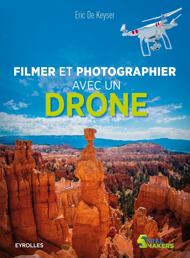 Filmer et photographier avec un drone -  - Editions Eyrolles