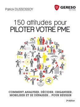 150 attitudes pour piloter votre PME - Patrick Dussossoy - Gereso
