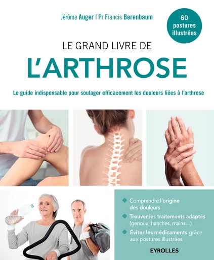 Le grand livre de l'arthrose - Francis Berenbaum, Jérôme Auger - Eyrolles