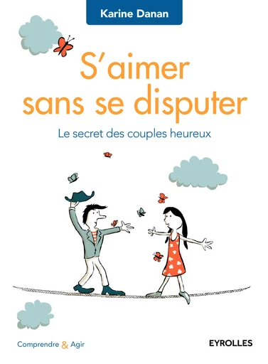 S'aimer sans se disputer - Karine Danan - Eyrolles