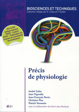 Précis de physiologie - André Calas, Jean-François Perrin, Christian Plas, Patrick Vanneste, Jean Figarella - John Libbey