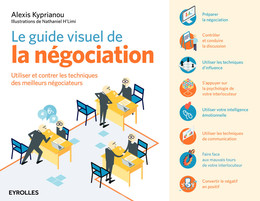 Le guide visuel de la négociation - Alexis Kyprianou - Eyrolles