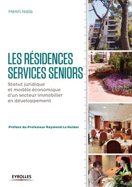 Les résidences services seniors - Henri Isaïa - Editions Eyrolles