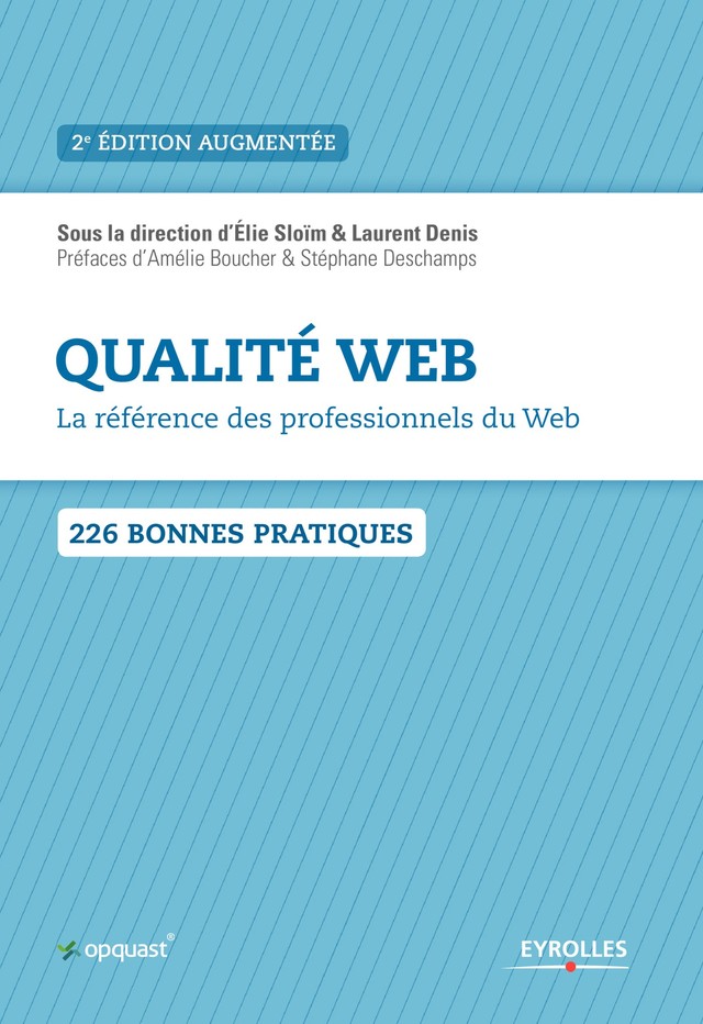 Qualité Web - La référence des professionnels du Web - Stéphane Deschamps, Amélie Boucher, Laurent Denis, Elie Sloïm - Editions Eyrolles