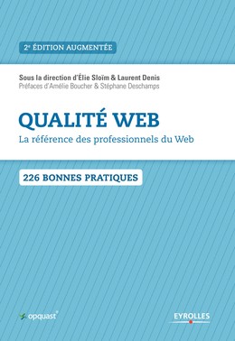 Qualité Web - La référence des professionnels du Web - Stéphane Deschamps, Amélie Boucher, Laurent Denis, Elie Sloïm - Editions Eyrolles