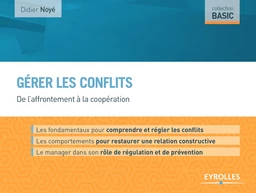 Gérer les conflits - Didier Noyé - Editions Eyrolles