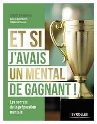 Et si j'avais un mental de gagnant !