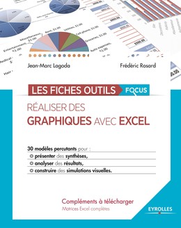 Réaliser des graphiques avec Excel - Frédéric Rosard, Jean-Marc Lagoda - Editions Eyrolles