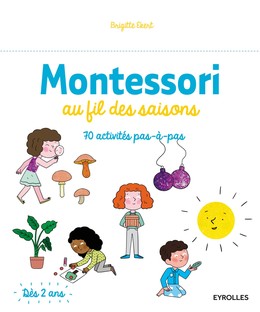 Montessori au fil des saisons - Brigitte Ekert - Editions Eyrolles