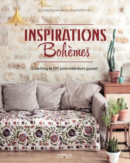 Inspirations bohèmes - Carine Keyvan, Anne-Sophie Michat - Editions Eyrolles