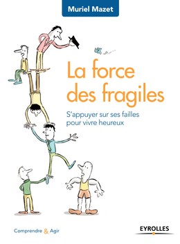 La force des fragiles -  - Editions Eyrolles